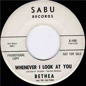 Bethea And The Cap-Tans - Whenever I Look At You / 'Round The Rocket