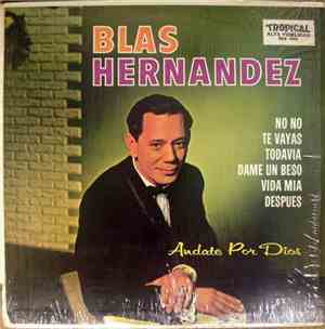 Blas Hernández - Andate Por Dios
