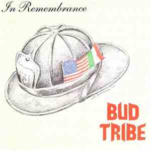 Bud Tribe - In Remembrance