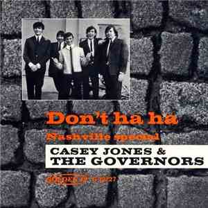 Casey Jones & The Governors - Don't Ha Ha