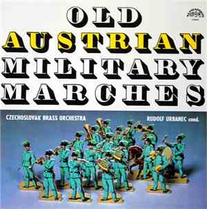 Czechoslovak Brass Orchestra, Rudolf Urbanec - Old Austrian Military Marches