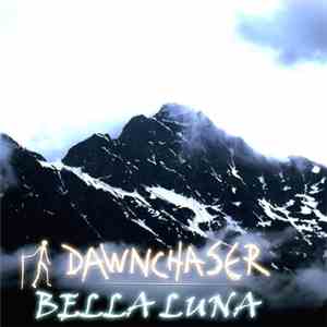 Dawnchaser - Bella Luna