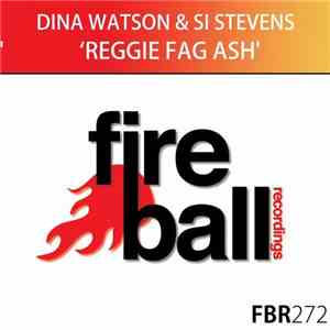 Dina Watson & Si Stevens - Reggie Fag Ash