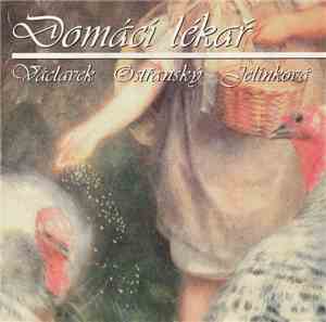 Domácí Lékař  -  Václavek, Ostřanský, Jelínková - Domácí Lékař