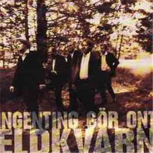 Eldkvarn - Ingenting Gör Ont
