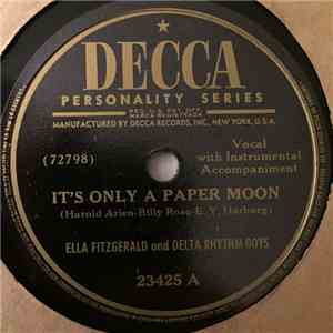 Ella Fitzgerald And Delta Rhythm Boys - It's Only A Paper Moon / (I'm Gonna Hurry You Out Of My Mind And) Cry You Out Of My Heart