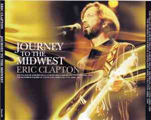 Eric Clapton - Journey To The Midwest