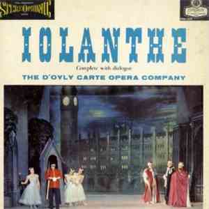 Gilbert And Sullivan, D'Oyly Carte Opera Company, The With The New Symphony Orchestra Of London Conducted By Isidore Godfrey - Iolanthe