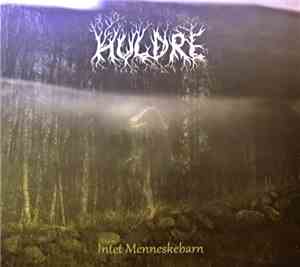 Huldre - Intet Menneskebarn