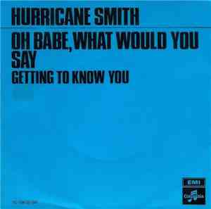 Hurricane Smith - Oh Babe, What Would You Say