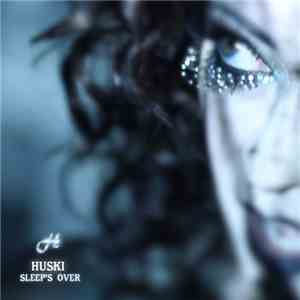 Huski - Sleep's Over
