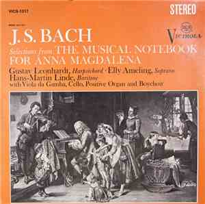 J. S. Bach / Gustav Leonhardt, Elly Ameling, Hans-Martin Linde - Selections From The Musical Notebook For Anna Magdalena Bach