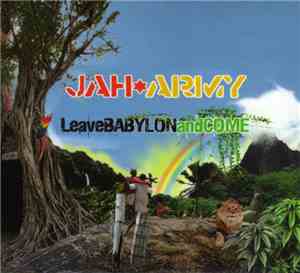 Jah Army - Leave Babylon And Come