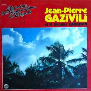Jean-Pierre Gazivili Et Le Groupe Cabanon - Les Grands Noms Du Séga 10