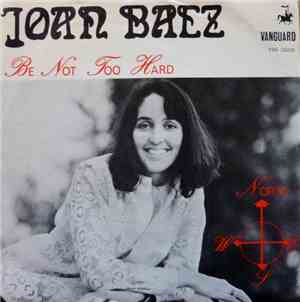 Joan Baez - Be Not Too Hard / North