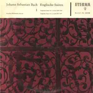 Johann Sebastian Bach, Amadeus Webersinke - Englische Suiten 1