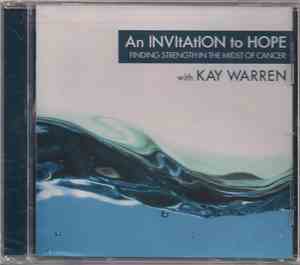 Kay Warren - An Invitation To Hope (Finding Strength In The Midst Of Cancer)