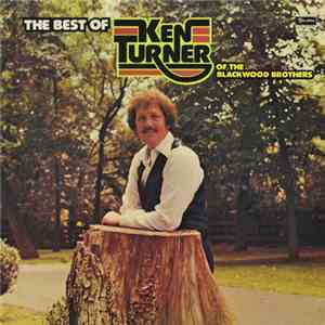Ken Turner - The Best Of Ken Turner Of The Blackwood Brothers