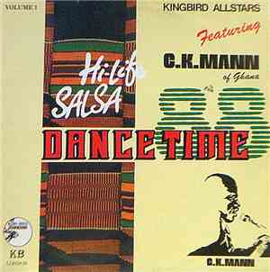 Kingbird Allstars Featuring C.K. Mann - Dancetime '88 - Hi-Life Salsa Volume 1