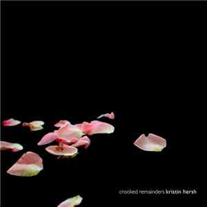 Kristin Hersh - Crooked Remainders