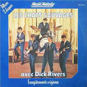 Les Chats Sauvages Avec Dick Rivers - Enregistrements Originaux