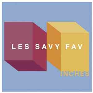 Les Savy Fav - Inches