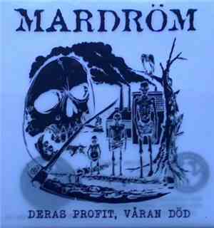 Mardröm - Deras Profit, Våran Död