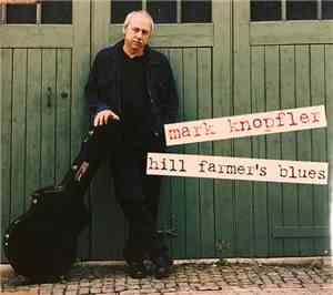 Mark Knopfler - Hill Farmer's Blues