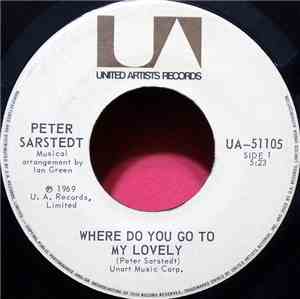 Peter Sarstedt - Where Do You Go To My Lovely / Once Upon An Everyday