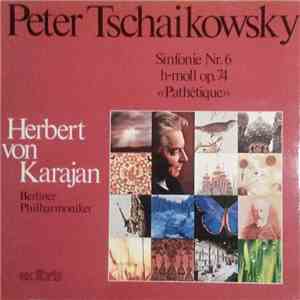 Peter Tschaikowsky, Herbert von Karajan, Berliner Philharmoniker - Sinfonie Nr.6 H-Moll Op.74 