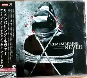 Remembering Never - Women And Children Die First