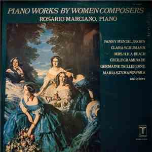 Rosario Marciano - Piano Works By Women Composers