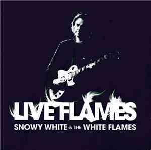 Snowy White And The White Flames - Live Flames