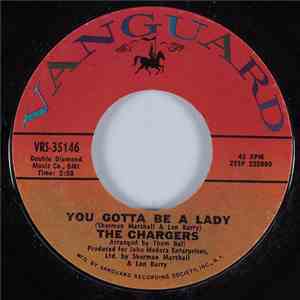 The Chargers  - You Gotta Be A Lady / Rose Garden