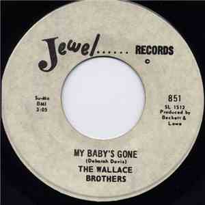 The Wallace Brothers - My Baby's Gone / I Stayed Away Too Long