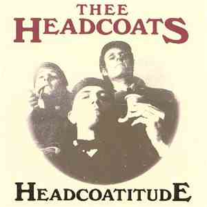 Thee Headcoats - Headcoatitude