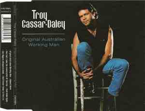 Troy Cassar-Daley - Original Australian Working Man