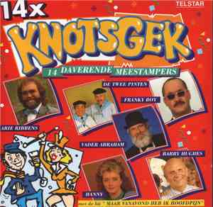 Various - 14x Knotsgek - 14 Daverende Meestampers
