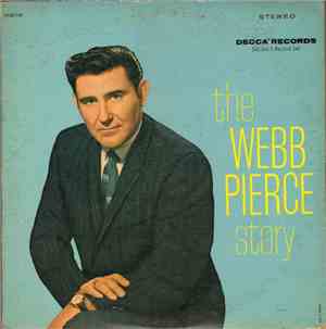 Webb Pierce - The Webb Pierce Story