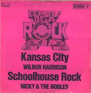 Wilbur Harrison / Nicky & The Nobles - Kansas City / Schoolhouse Rock