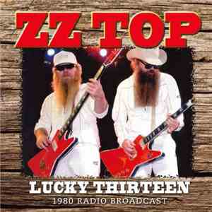 ZZ Top - Lucky Thirteen (1980 Radio Broadcast)