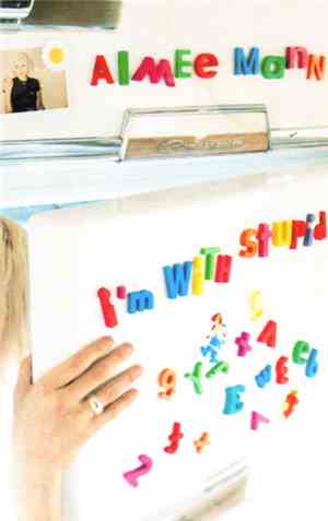 Aimee Mann - I'm With Stupid