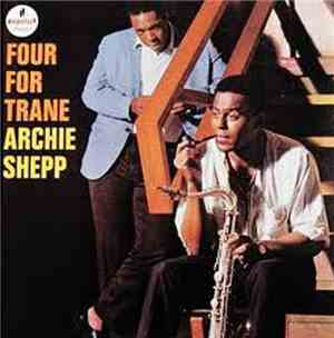 Archie Shepp - Four For Trane