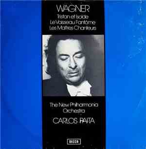 Carlos Païta, The New Philharmonia Orchestra London - Wagner - Tristan Et Isolde / Le Vaisseau Fantôme / Les Maîtres Chanteurs