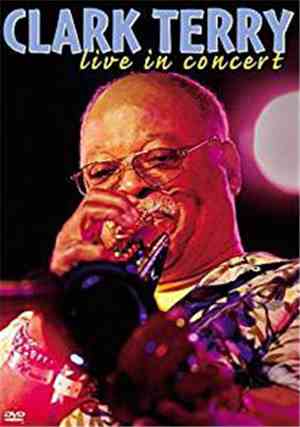 Clark Terry - Live In Concert