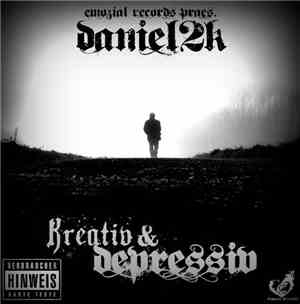 Daniel2k - Kreativ Und Depressiv