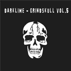 Darklime - Grindskull Vol​.​5