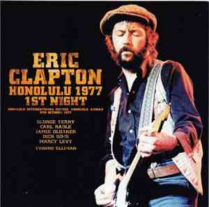 Eric Clapton - Honolulu 1977 - 1st Night