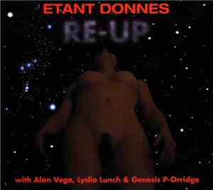 Etant Donnes With Alan Vega, Lydia Lunch & Genesis P-Orridge - Re-Up