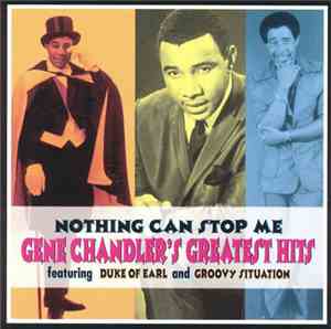 Gene Chandler - Nothing Can Stop Me: Gene Chandler's Greatest Hits